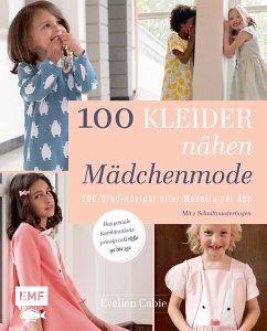 100 Kleider nähen - Mädchenmode - Cabie, Evelien