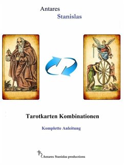 Tarotkarten Kombinationen, komplette Anleitung (eBook, ePUB) - Stanislas, Antares