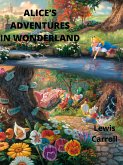 Alice&quote;s Adventures In Wonderland (eBook, ePUB)