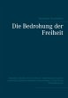 Die Bedrohung der Freiheit - Bild 1