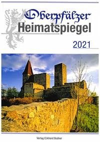 Oberpfälzer Heimatspiegel / Oberpfälzer Heimatspiegel 2021
