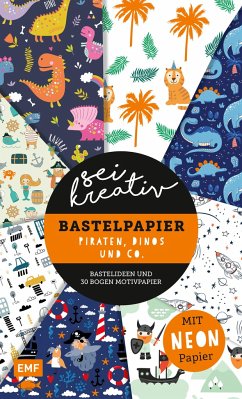 Sei kreativ! - Bastelpapier Piraten, Dinos und Co. - Bastelideen und 30 Bogen Motivpapier in 2 Stärken (120 g/qm, 250 g/qm) - Precht, Thade