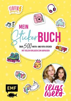 Ilias Welt - Mein Stickerbuch: Über 500 Motiv- und Foto-Sticker für Fans von Ilia und Arwen - Ilias Welt