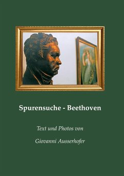 Spurensuche - Beethoven - Ausserhofer, Giovanni