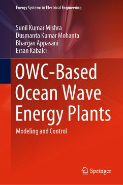 OWC-Based Ocean Wave Energy Plants (eBook, PDF) - Mishra, Sunil Kumar; Mohanta, Dusmanta Kumar; Appasani, Bhargav; Kabalcı, Ersan