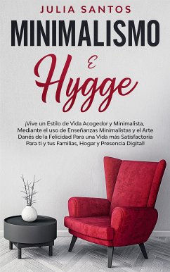 Minimalismo e Hygge (eBook, ePUB) - Santos, Julia