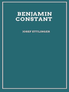 Benjamin Constant (illustrierte Ausgabe- 1909) (eBook, ePUB) - Ettlinger, Josef