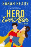Hero Ever After: A Novel (eBook, ePUB)