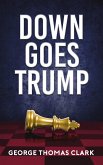 Down Goes Trump (eBook, ePUB)
