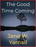 The Good Time Coming (eBook, ePUB)