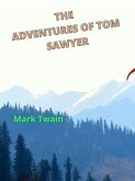 The Adventures Of Tom Sawyer (eBook, ePUB)