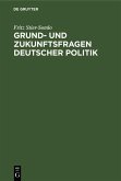 Grund- und Zukunftsfragen deutscher Politik (eBook, PDF)