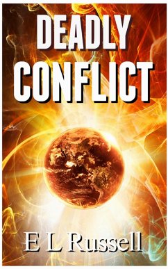 Deadly Conflict (Evolutis Rising, #3) (eBook, ePUB) - Russell, E L; R, E L Deadly Conflict (Evolutis Rising, #3) (eBook, ePUB) - Russell, E L; R, E L