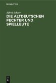 Die altdeutschen Fechter und Spielleute (eBook, PDF)