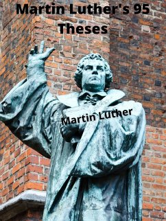 Martin Luther's 95 Theses (eBook, ePUB) - Luther, Martin