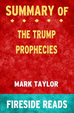 The Trump Prophecies by Mark Taylor: Summary by Fireside Reads (eBook, ePUB)