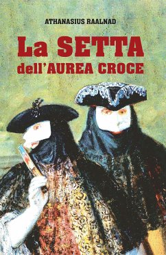 La Setta dell'Aurea Croce (eBook, ePUB) - Raalnad, Athanasius