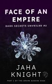 Face of an Empire: Erotica for Adults, Cheating husband, Cheating Wife, Paid to Pretend, Interracial Fiction, Interracial Books for Adults (Dark Secrets Unveiled, #2) (eBook, ePUB)