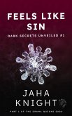 Feels Like Sin: Erotica for Adults, Voyeurism, Quickie Sex, Erotica Short Stories, Adult Erotica Books, Threesome, How to Have a Threeway (Dark Secrets Unveiled, #1) (eBook, ePUB)