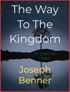 The Way To The Kingdom (eBook, ePUB) - Benner, Joseph