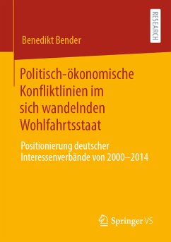 Politisch-ökonomische Konfliktlinien im sich wandelnden Wohlfahrtsstaat (eBook, PDF) - Bender, Benedikt