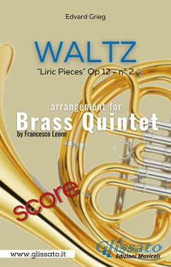 Lyric Piece op.112 No 2 (Waltz) - Brass Quintet score (fixed-layout eBook, ePUB) - Grieg, Edvard; Leone, Francesco