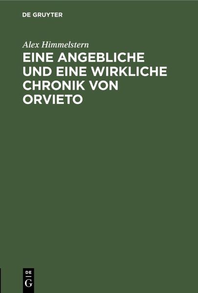 Eine angebliche und eine wirkliche Chronik von Orvieto (eBook, PDF)