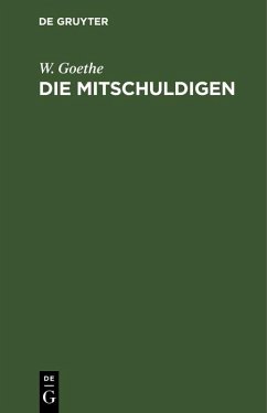 Die Mitschuldigen (eBook, PDF) - Goethe, W.
