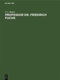 Professor Dr. Friedrich Fuchs (eBook, PDF)