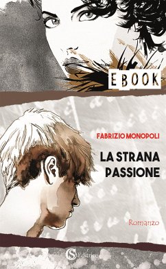 La strana passione (eBook, ePUB) - Monopoli, Fabrizio