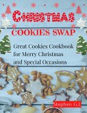 Christmas Cookies Swap:Great Cookies Cookbook for Merry Christmas and Special Occasions (eBook, ePUB)