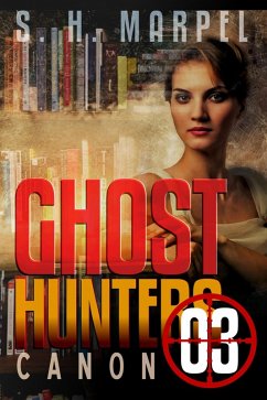 Ghost Hunters Canon 03 (Ghost Hunter Mystery Parable Anthology) (eBook, ePUB) - Marpel, S. H.; Brower, C. C.; Kruze, J. R.; Saunders, R. L.