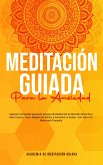 Meditación Guiada Para la Ansiedad (eBook, ePUB)