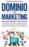Dominio del Marketing en las Redes Sociales (eBook, ePUB)