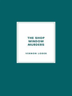 The Shop Window Murders (1930) (eBook, ePUB) - Loder, Vernon