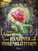 Das Märchen von Hyazinth und Rosenblütchen (eBook, ePUB)
