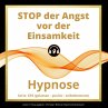 STOP der Angst vor der Einsamkeit... - Bild 1