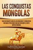 Las Conquistas Mongolas (eBook, ePUB)