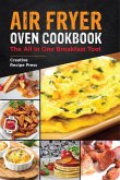 Air Fryer Oven Cookbook: The All In One Breakfast Tool (eBook, ePUB)