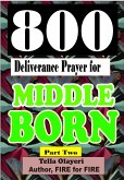 800 Deliverance Prayer for Middle Born (eBook, ePUB)