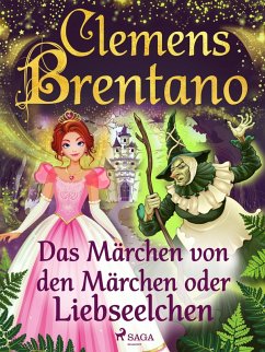 Das Märchen von den Märchen oder Liebseelchen (eBook, ePUB) - Brentano, Clemens