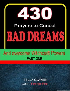 430 Prayers to Cancel Bad Dreams and Overcome Witchcraft Powers (eBook, ePUB) - Olayeri, Tella