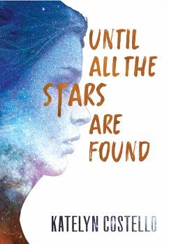 Until All the Stars Are Found (eBook, ePUB) - Costello, Katelyn