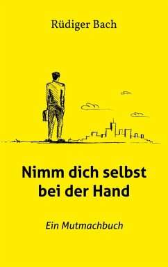 Nimm dich selbst bei der Hand (eBook, ePUB)