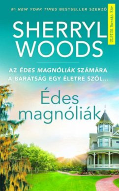 Édes Magnóliák (eBook, ePUB) - Woods, Sherryl