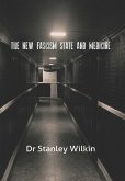 The New Fascism-State and Medicine (eBook, ePUB)