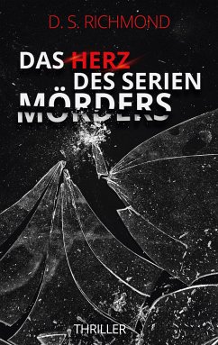 Das Herz des Serienmörders (eBook, ePUB) - Richmond, D. S.