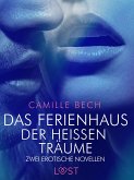 Das Ferienhaus der heißen Träume – Zwei erotische Novellen (eBook, ePUB)