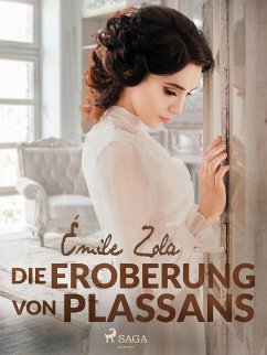 Die Eroberung von Plassans (eBook, ePUB) - Zola, Émile