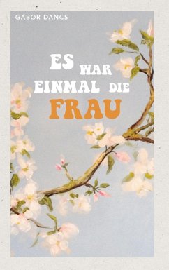Cover Es war einmal die Frau (eBook, ePUB)